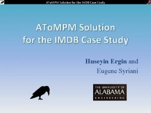 ATo MPM Solution for the IMDB Case Study