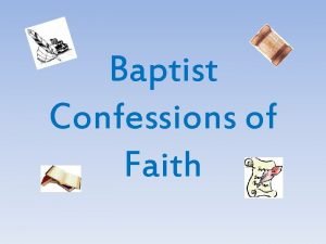 Baptist Confessions of Faith Baptist Confessions of Faith