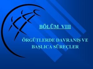 BLM VIII RGTLERDE DAVRANI VE BALICA SRELER YNETM