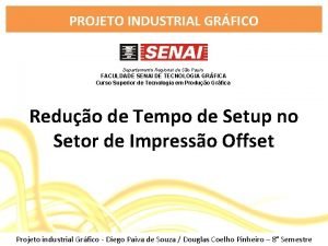 PROJETO INDUSTRIAL GRFICO Departamento Regional de So Paulo