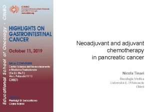 Neoadjuvant and adjuvant chemotherapy in pancreatic cancer Nicola