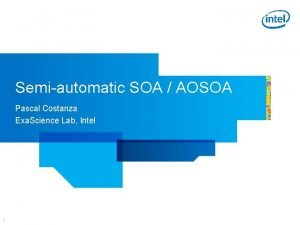 Semiautomatic SOA AOSOA Pascal Costanza Exa Science Lab