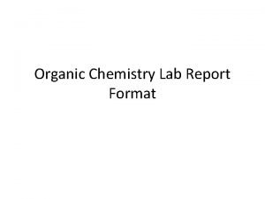 Organic Chemistry Lab Report Format Format Title Objective