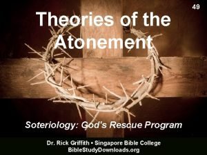 Theories of the Atonement Soteriology Gods Rescue Program