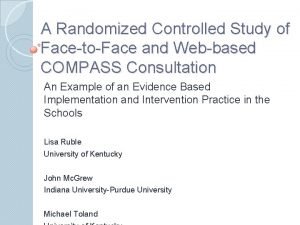 A Randomized Controlled Study of FacetoFace and Webbased
