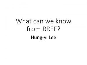 What can we know from RREF Hungyi Lee