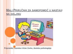 MALI PRIRUNIK ZA SAMOPOMO U NASTAVI NA DALJINU