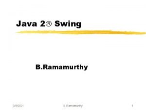 Java 2 Swing B Ramamurthy 392021 B Ramamurthy
