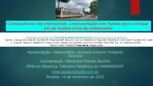 Consequncias no intencionais a ressuscitao com fluidos piora