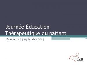 Journe ducation Thrapeutique du patient Rennes le 24