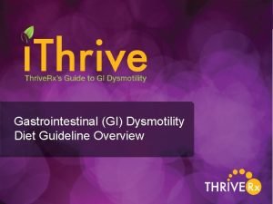 Dysmotility foods to avoid