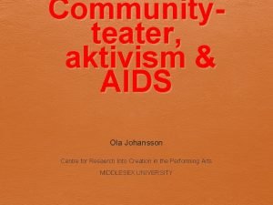 Communityteater aktivism AIDS Ola Johansson Centre for Resaerch