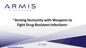 Arming Humanity with Weapons to Fight Drug Resistant