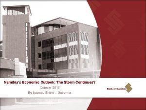 Namibias Economic Outlook The Storm Continues October 2018