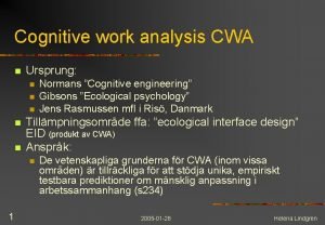 Cognitive work analysis CWA n Ursprung n n