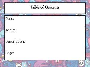 Table of Contents Date Topic Description Page 5