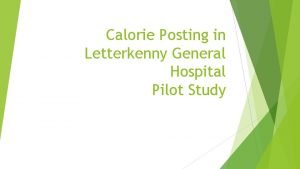Calorie Posting in Letterkenny General Hospital Pilot Study