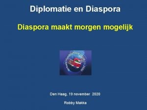 Diplomatie en Diaspora maakt morgen mogelijk Den Haag