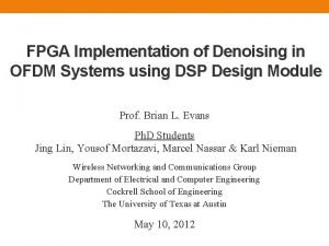 FPGA Implementation of Denoising in OFDM Systems using