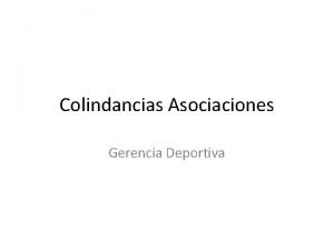 Colindancias Asociaciones Gerencia Deportiva Criterios Reglamentarios Una provincia