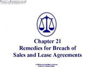 Chapter 21 Remedies for Breach of Sales and