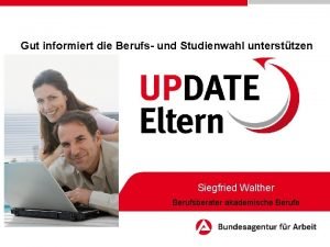 Gut informiert die Berufs und Studienwahl untersttzen Siegfried