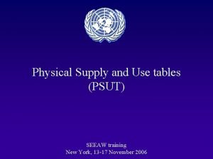 Physical Supply and Use tables PSUT SEEAW training