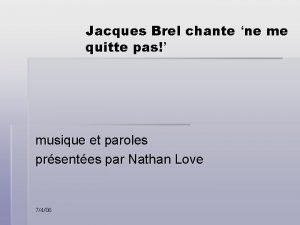 Jacques Brel chante ne me quitte pas musique