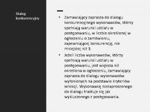 Dialog konkurencyjny Zamawiaja cy zaprasza do dialogu konkurencyjnego