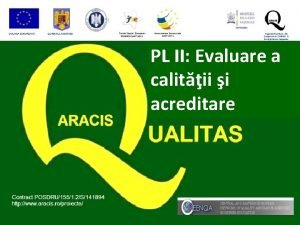 PL II Evaluare a calitii i acreditare PL