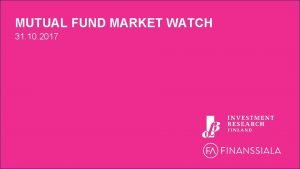 MUTUAL FUND MARKET WATCH 31 10 2017 Total