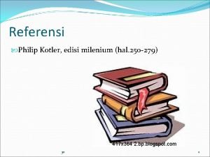 Referensi Philip Kotler edisi milenium hal 250 279