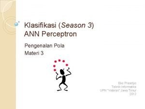 Klasifikasi Season 3 ANN Perceptron Pengenalan Pola Materi