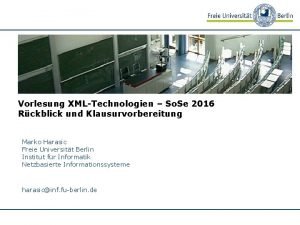 Vorlesung XMLTechnologien So Se 2016 Rckblick und Klausurvorbereitung