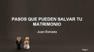 PASOS QUE PUEDEN SALVAR TU MATRIMONIO Juan Estrada