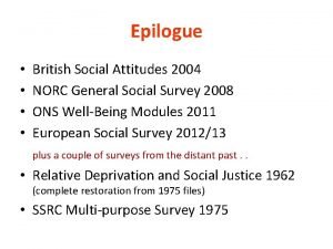 Epilogue British Social Attitudes 2004 NORC General Social