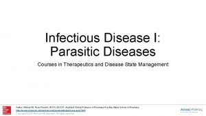 Infectious Disease I Parasitic Diseases Courses in Therapeutics