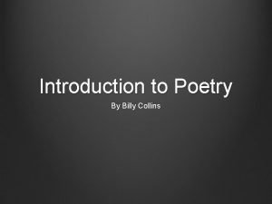 Billy collins introduction to poetry