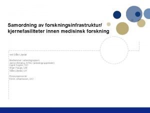 Samordning av forskningsinfrastruktur kjernefasiliteter innen medisinsk forskning ved