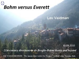 Bohm versus Everett Lev Vaidman 30 08 2010