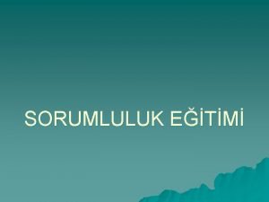 SORUMLULUK ETM SORUMLULUK ETM BR KARAKTER ETMDR ALEDE