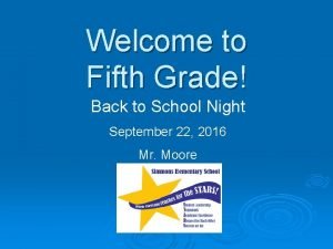 Welcome to Fifth Grade Back to School Night