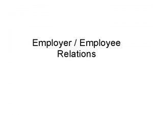 Employer Employee Relations Content Employee Employer relations Different