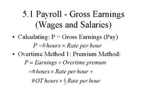 5 1 Payroll Gross Earnings Wages and Salaries