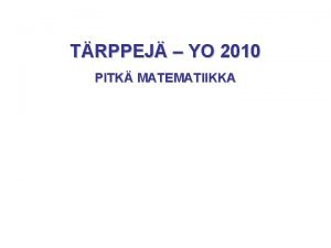 TRPPEJ YO 2010 PITK MATEMATIIKKA KURSSIT 0 2