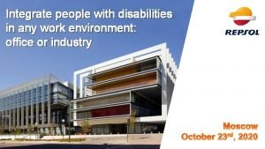 Integrate people with disabilities in any work environment