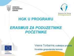 HGK U PROGRAMU ERASMUS ZA PODUZETNIKE POETNIKE Vesna