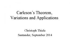 Carlesons Theorem Variations and Applications Christoph Thiele Santander