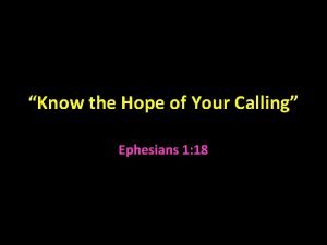 Know the hope of your calling