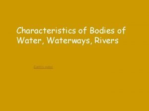 Characteristics of bodies of water